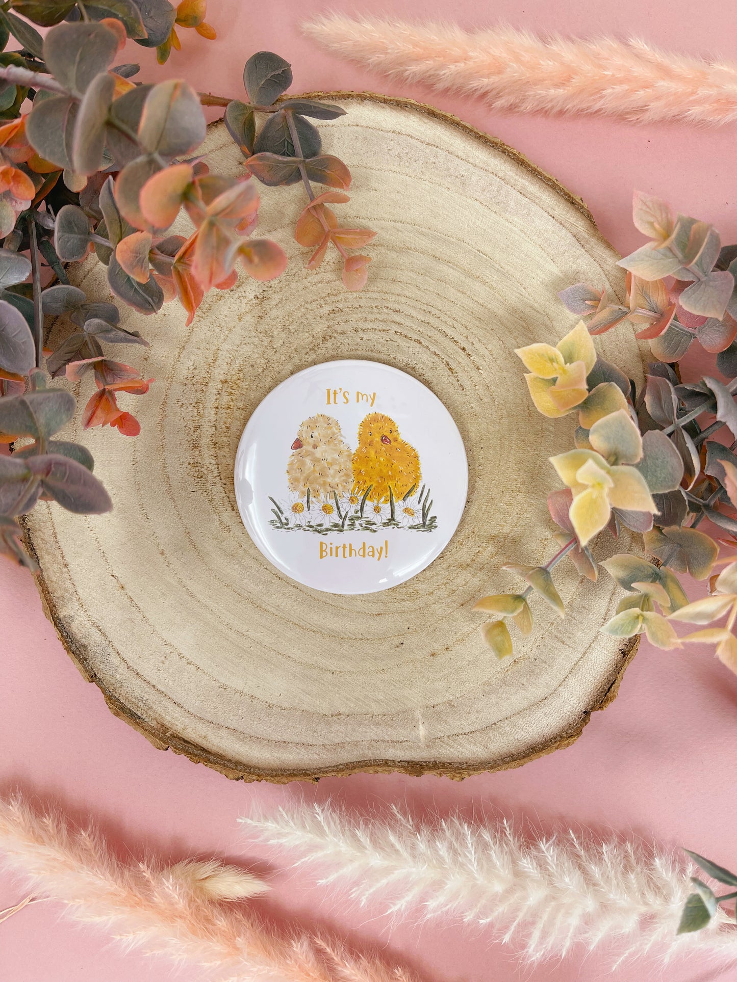Chicks Birthday Badge