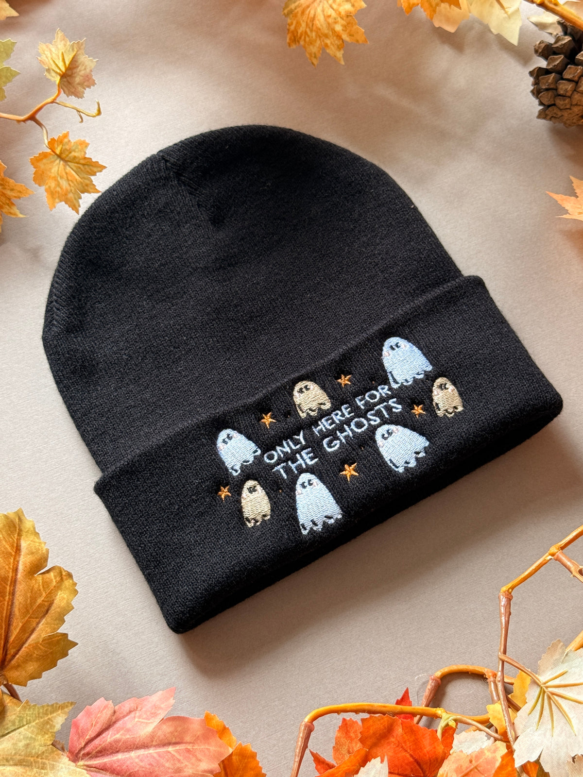 Only Here For The Ghosts Embroidered Beanie